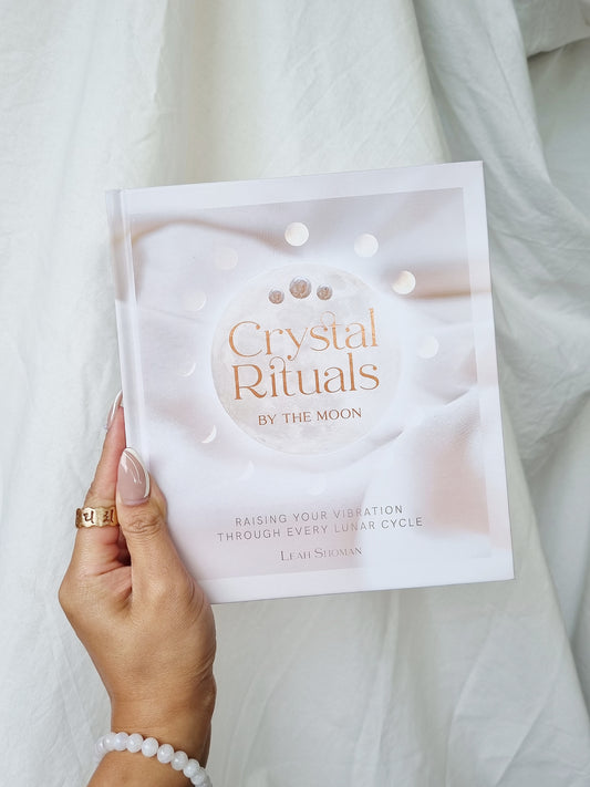 Crystals Rituals By The Moon By Leah Shoman